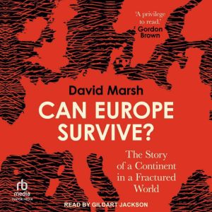 Can Europe Survive?, David Marsh