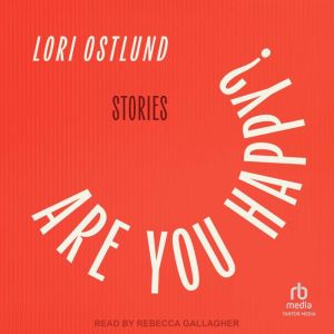 Are You Happy?: Stories