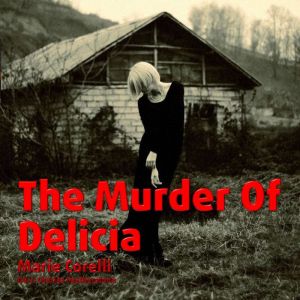 The Murder Of Delicia