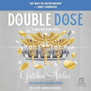 Double Dose, Gretchen Archer