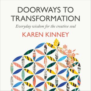 Doorways to Transformation, Karen Kinney