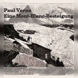 Eine MontBlancBesteigung, Paul Verne