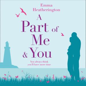 A Part of Me and You, Emma Heatherington