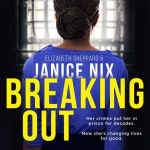 Breaking Out, Janice Nix