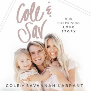 Cole and   Sav Our Surprising Love Story, Cole and Savannah LaBrant
