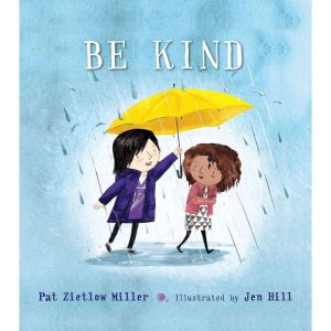 Be Kind, Pat Zietlow Miller