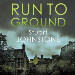 Run to Ground, Stuart Johnstone