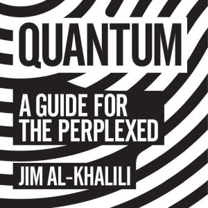 Quantum, Jim AlKhalili