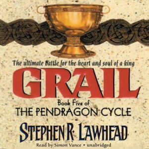 Grail, Stephen R. Lawhead