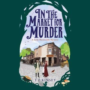 In The Market For Murder, T E Kinsey