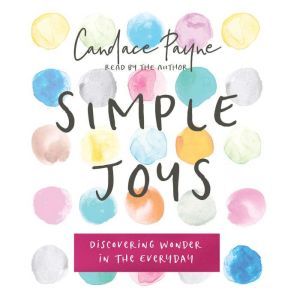 Simple Joys, Candace Payne