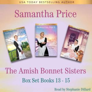 Amish Bonnet Sisters series Boxed Set..., Samantha Price