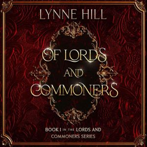 Of Lords and Commoners: Book 1