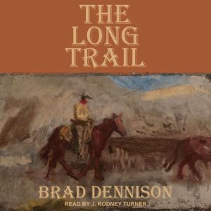 The Long Trail, Brad Dennison
