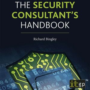 The Security Consultants Handbook, Richard Bingley