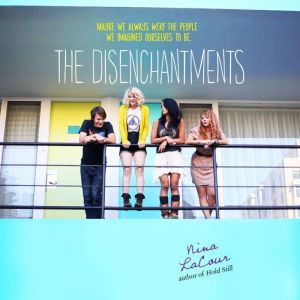 The Disenchantments, Nina LaCour