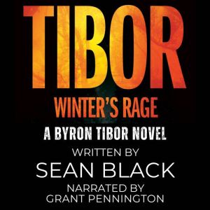 Tibor: Winter's Rage: A Byron Tibor Novel