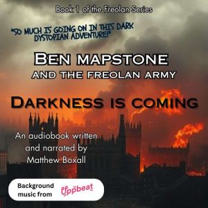 Ben Mapstone and the Freolan Army: Darkness is Coming
