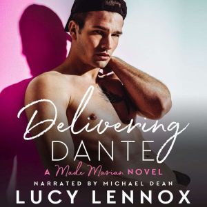 Delivering Dante: A Made Marian Novel