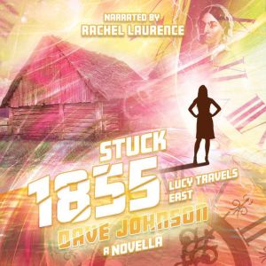 STUCK 1855: Lucy Travels East