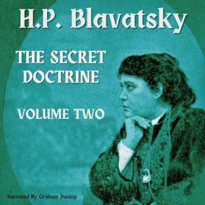 The Secret Doctrine Volume Two, Helena Blavatsky