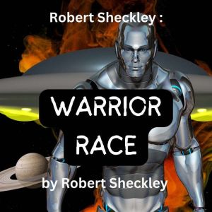 Robert Sheckley  Warrior Race, Robert Sheckley