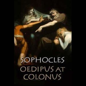 Oedipus at Colonus, Sophocles
