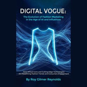 DIGITAL VOGUE, Roy Gilmer Reynolds