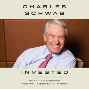 Invested, Charles Schwab