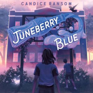 Juneberry Blue, Candice Ransom