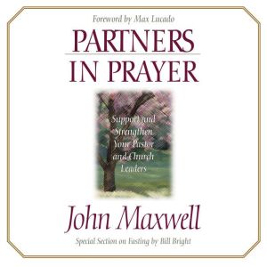 Partners in Prayer: Support and Strengthen Your Pastor and Church Leaders