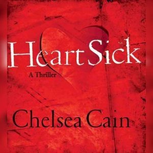 Heartsick, Chelsea Cain