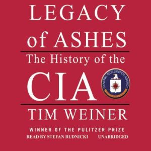 Legacy of Ashes, Tim Weiner