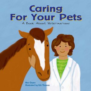 Caring for Your Pets, Ann Owen