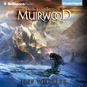 The Banished of Muirwood, Jeff Wheeler