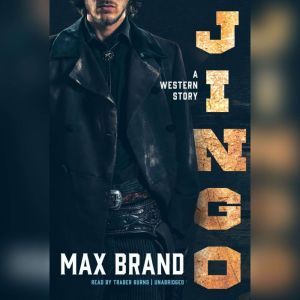 Jingo, Max Brand