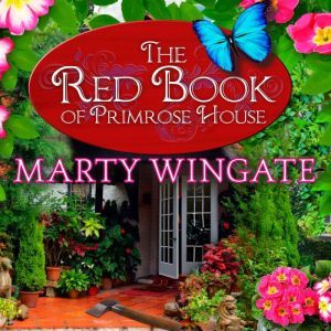 The Red Book of Primrose House, Marty Wingate