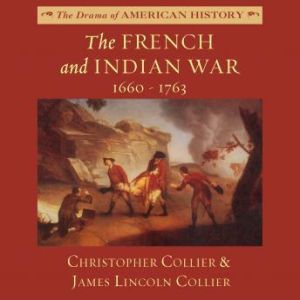 The French and Indian War, Christopher Collier James Lincoln Collier