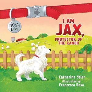 I am Jax, Protector of the Ranch, Catherine Stier