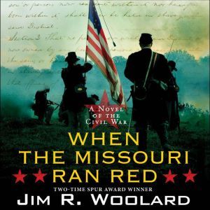 When the Missouri Ran Red, James Woolard