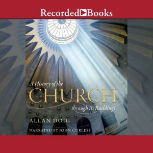 A History of the Church Through Its ..., Alan Doig