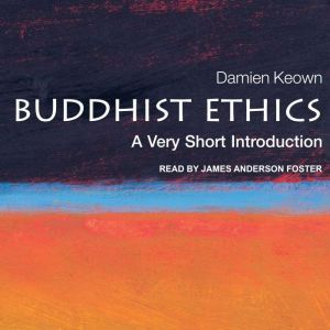 Buddhist Ethics, Damien Keown