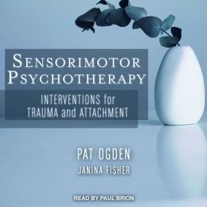 Sensorimotor Psychotherapy, Janina Fisher