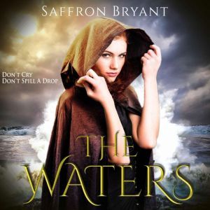 The Waters, Saffron Bryant