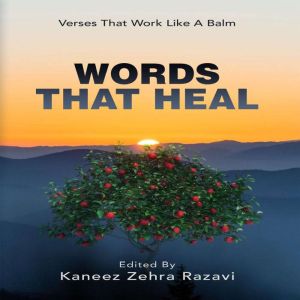 Words That Heal, Kaneez Zehra Razavi