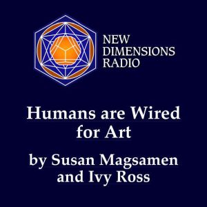 Humans are Wired for Art