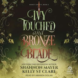 Ivy Touched and Bronze Blade