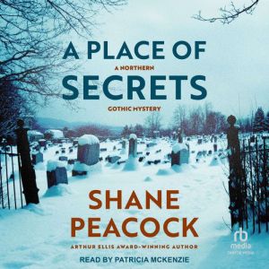 A Place of Secrets, Shane Peacock