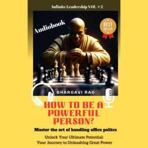 How to be a powerful person?, Bhargavi Rao