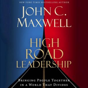High Road Leadership, John Maxwell